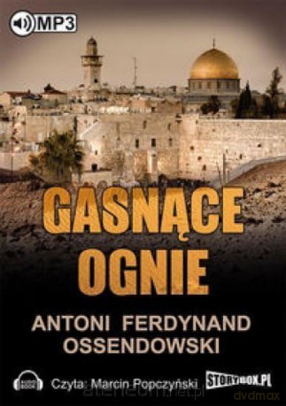 Gasnące ognie - Antoni Ferdynand Ossendowski [AUDIOBOOK]