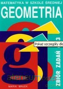Geometria cz. 3 Zbiór zadań [KSIĄŻKA]
