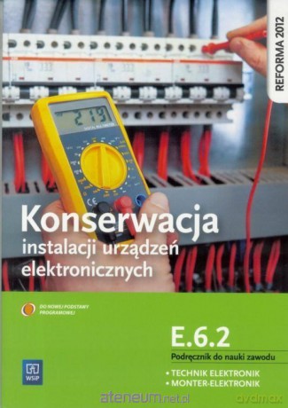 Konserwacja instalacji urządzeń elektrycznych Kwalifikacja E.6.2 - Piotr Brzozowski [KSIĄŻKA]