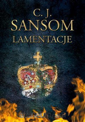 Lamentacje - C.J. Sansom [KSIĄŻKA]