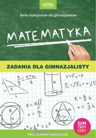 Matematyka. Zadania dla gimnazjalisty [KSIĄŻKA]