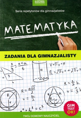 Matematyka. Zadania dla gimnazjalisty [KSIĄŻKA]