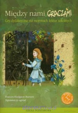 Między nami graczami. Tajemniczy ogród [KSIĄŻKA]