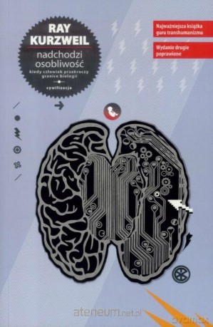 Nadchodzi osobliwość - Ray Kurzweil [KSIĄŻKA]