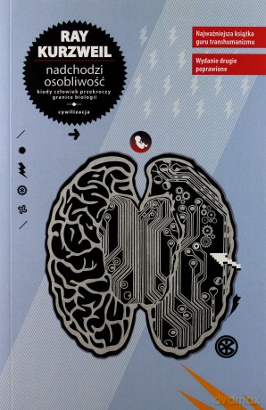 Nadchodzi osobliwość - Ray Kurzweil [KSIĄŻKA]