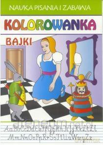 Nauka pisania i zabawa. Kolorowanka. Bajki [KSIĄŻKA]