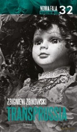 Nowa fala polskiego kryminału (Tom 32) Transprussia - Zbigniew Zbikowski [KSIĄŻKA]