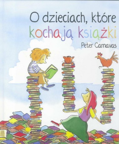 O dzieciach, które kochają książki - Peter Carnavas [KSIĄŻKA]