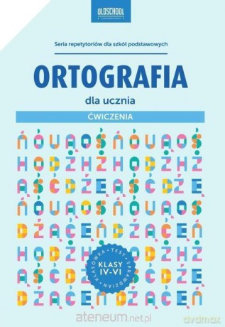 Ortografia dla ucznia. Ćwiczenia - Mariola Rokicka [KSIĄŻKA]