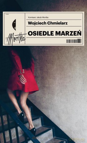 Osiedle marzeń - Wojciech Chmielarz [KSIĄŻKA]