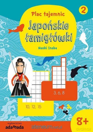 Plac tajemnic. Japońskie łamigłówki 2 - Naoki Inaba [KSIĄŻKA]