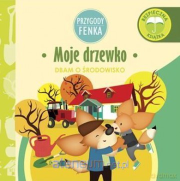 Przygody Fenka. Moje drzewko - Magdalena Gruca, Ewa Zontek [KSIĄŻKA]
