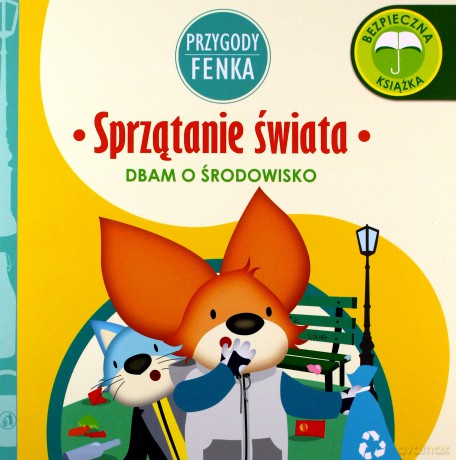 Przygody Fenka. Sprzątanie świata - Magdalena Gruca, Ewa Zontek [KSIĄŻKA]