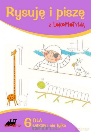 Rysuję i piszę z Lokomotywą [KSIĄŻKA]