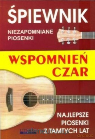 Śpiewnik wspomnień czar [KSIĄŻKA]