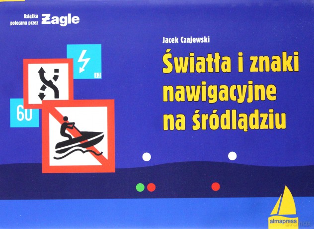 Światła i znaki nawigacyjne na śródlądziu - Jacek Czajewski [KSIĄŻKA]