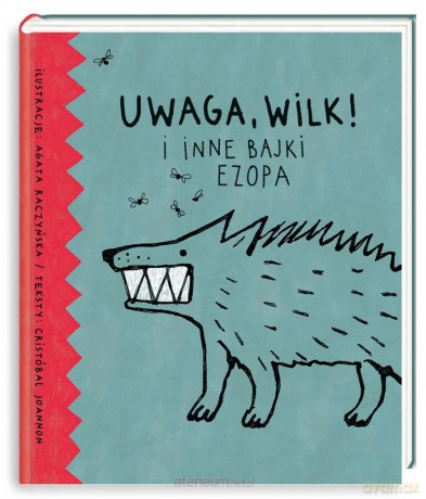Uwaga, wilk! i inne bajki Ezopa - Cristobal Joannon [KSIĄŻKA]