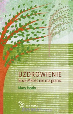 Uzdrowienie - Mary Healy [KSIĄŻKA]
