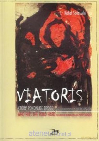 Viatoris. Który pokonuje drogę - Rafał Solewski [KSIĄŻKA]