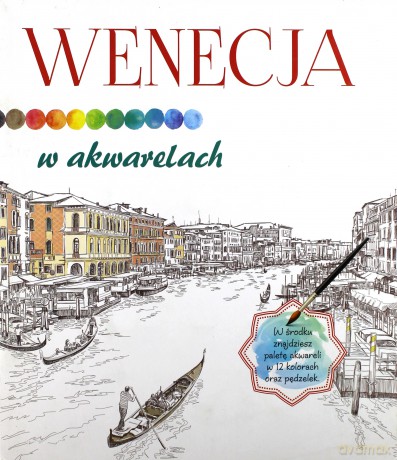 Wenecja w akwarelach [KSIĄŻKA]