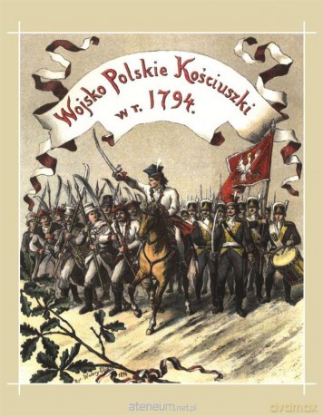 Wojsko polskie Kościuszki w roku 1794 - Bolesław Twardowski [KSIĄŻKA]