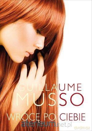 Wrócę po ciebie - Guillaume Musso [KSIĄŻKA]