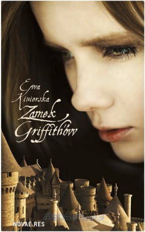 Zamek Grifitth'ów - Ewa Kiniorska [KSIĄŻKA]