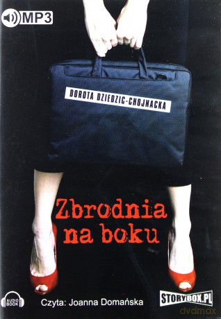 Zbrodnia na boku - Dorota Dziedzic-Chojnacka [AUDIOBOOK]