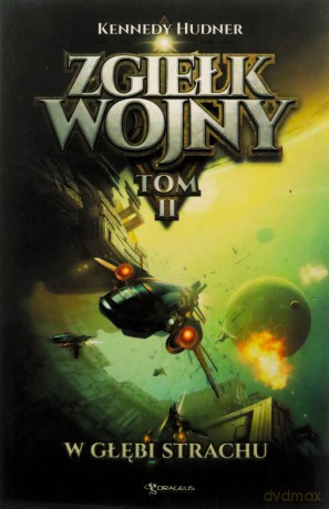 Zgiełk wojny (Tom 2) W głębi strachu - Kennedy Hudner [KSIĄŻKA]