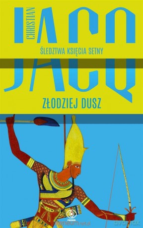 Złodziej dusz - Christian Jacq [KSIĄŻKA]