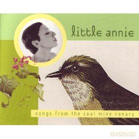 Little Annie: Songs From The Coal Mine Canary (digipack) [CD]