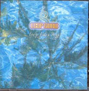 Loop Guru: Loop Bites Dog [CD]