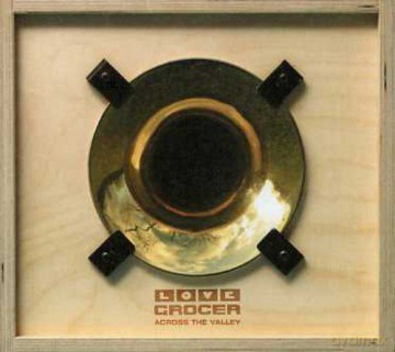 Love Grocer: Across The Valley (digipack) [CD]