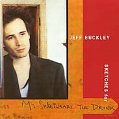 Jeff Buckley: Sketches for My Sweetheart the Drunk [CD]