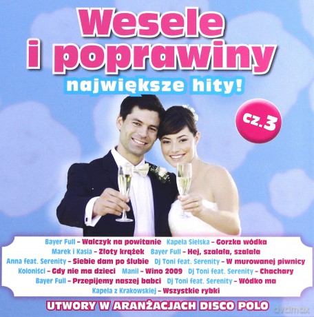 Wesele i poprawiny: Największe hity cz. 3 [CD]