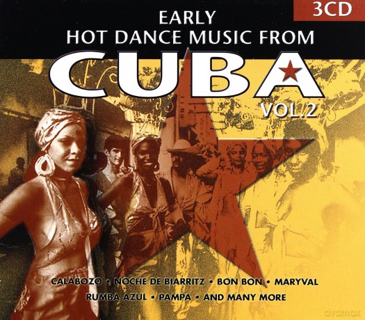 Early hot dance music from Cuba vol. 2 [3CD]