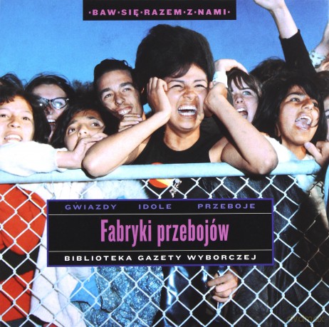 Biblioteka Gazety Wyborczej: Fabryki przebojów [CD]