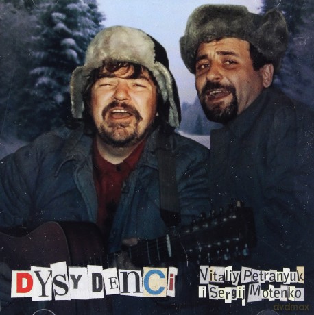 Vitaliy Petranyuk i Sergij Motenko: Dysydenci [CD]  