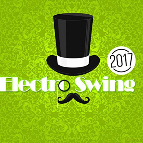 Electro Swing 2017 [CD]
