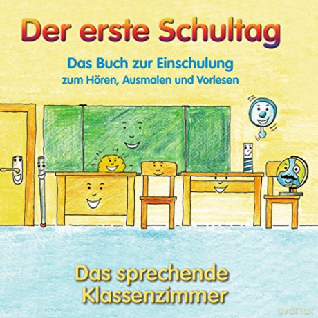 Das Sprechende Klassenzimmer: Mein erster Schultag [CD]