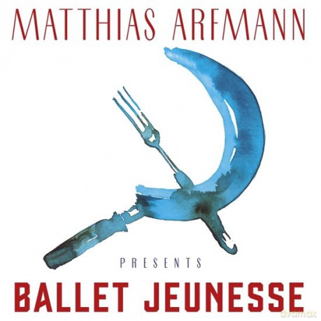 Matthias Arfmann: Ballet Jeunesse [CD]