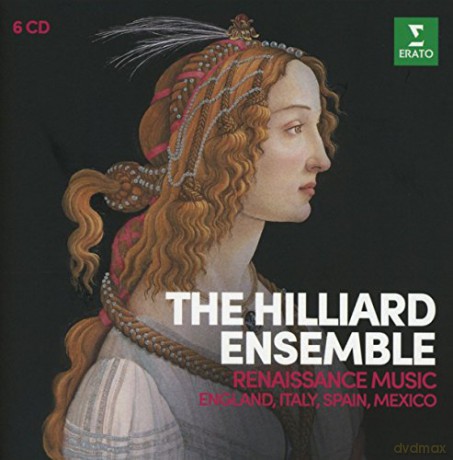 Hilliard Ensemble: Renaissance Music: England, Italy, Spain, Mexico [6CD]