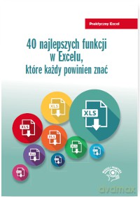 40 najlepszych funkcji w Excelu które każdy powinien znać - Krzysztof Chojnacki [KSIĄŻKA]