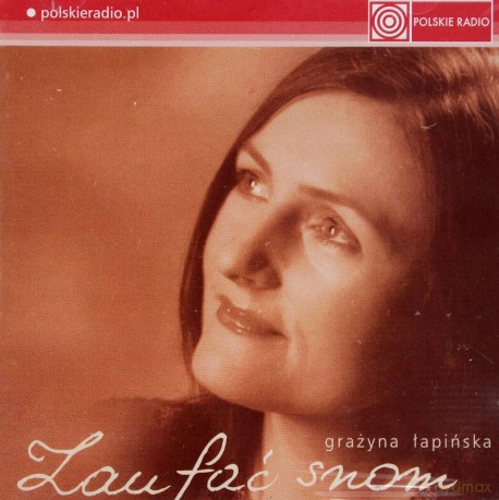 Grażyna Łapińska: Zaufać snom [CD]