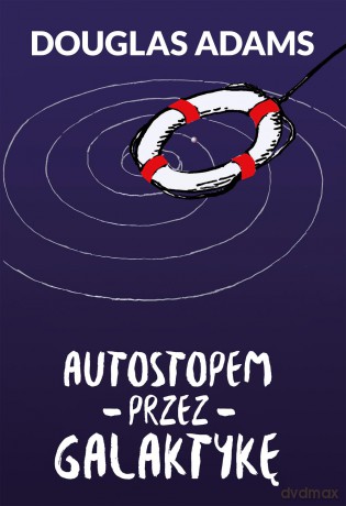 Autostopem przez galaktykę - Douglas Adams (twarda) [KSIĄŻKA]