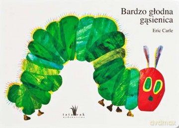 Bardzo głodna gąsienica - Eric Carle (twarda) [KSIĄŻKA]