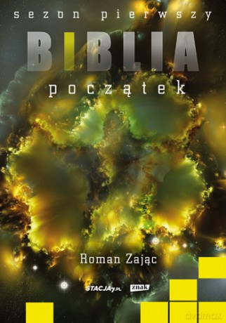 Biblia. Początek - Roman Zając (twarda) [KSIĄŻKA]