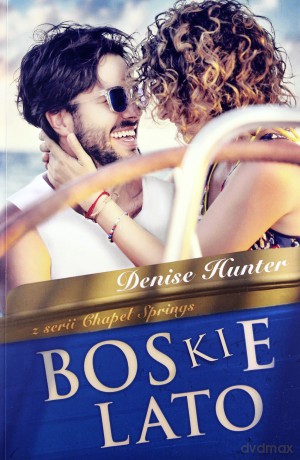 Boskie lato - Denise Hunter [KSIĄŻKA]