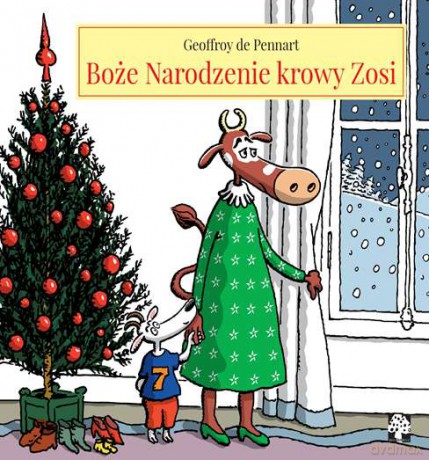 Boże Narodzenie krowy Zosi - Geoffroy De Pennart (twarda) [KSIĄŻKA]