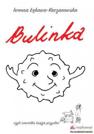 Bulinka czyli niewielka księga przysłów - Iwonna Łękawa-Kaczanowska [KSIĄŻKA]